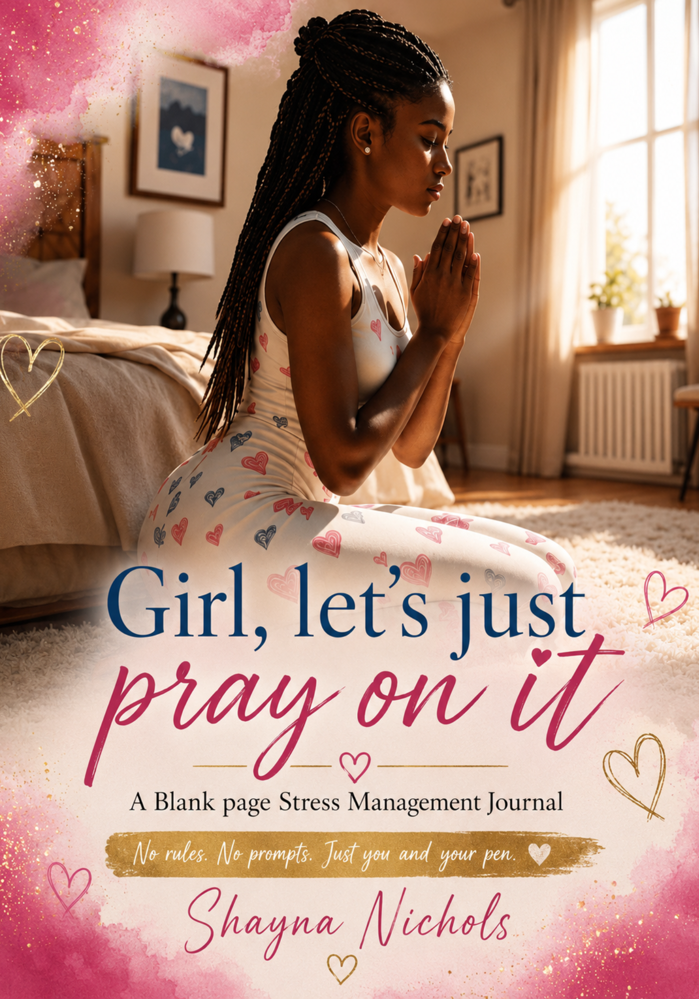 Girl, let's just...Pray on it